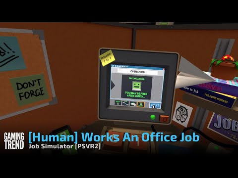 [Human] Works An Office Job - Job Simulator - PSVR2