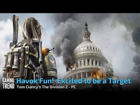 The Division 2 - Havok Fun - Excited to be a target - PC [Gaming Trend]