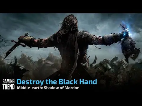 Shadow of Mordor - Let&#039;s Play - Slay the Black Hand [Gaming Trend]