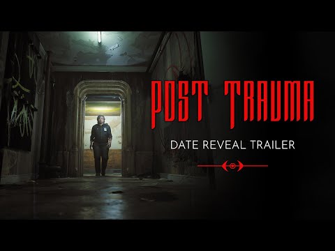 Post Trauma I Date Reveal Trailer