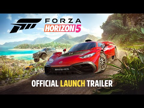 Forza Horizon 5 - Official Launch Trailer