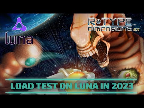 Amazon Luna - R*Type Dimensions EX Load Test in 2023