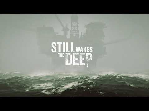 Still Wakes The Deep - Announcement Trailer | PEGI Rated