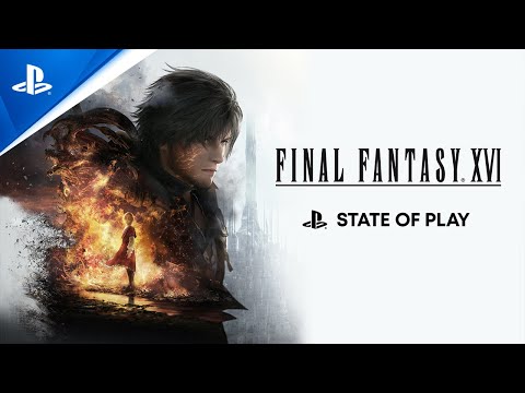 Final Fantasy XVI - State of Play 4K | PS5 Games