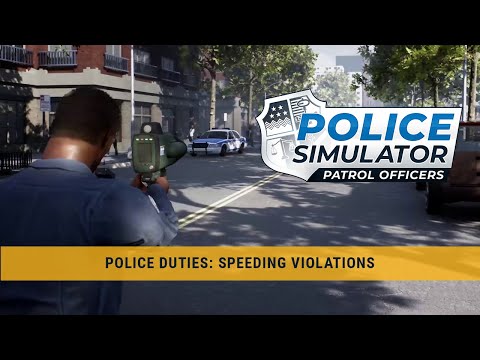 Police Simulator: Patrol Officers – Police Duties: Speeding Violations