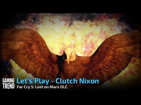 Far Cry 5: Lost On Mars - Let&#039;s Play Clutch Nixon - [Gaming Trend]