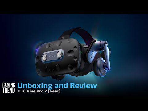 HTC Vive Pro 2 - Unboxing and Review [Gaming Trend].mp4