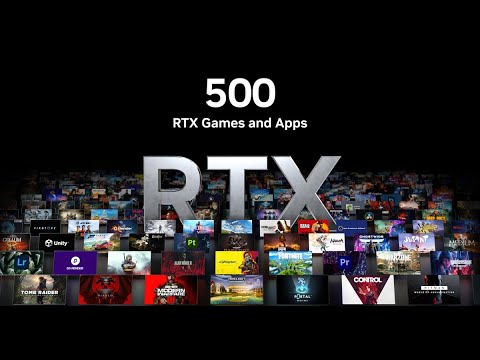 500 RTX Games and Apps | RTX. It’s On.