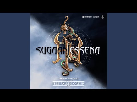 Sugaan Essena (Original Music from &quot;Star Wars Jedi: Fallen Order&quot;)