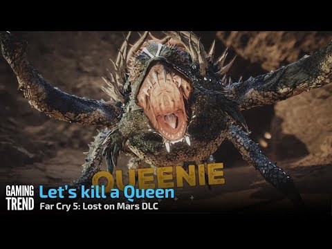 Far Cry 5: Lost On Mars - Let&#039;s Play and Kill a Queen - [Gaming Trend]