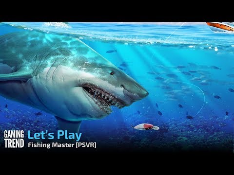 Fishing Master Let&#039;s Play - PSVR [Gaming Trend]