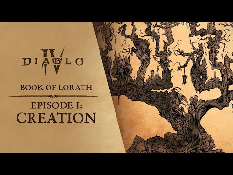 Diablo IV | Book of Lorath - Episode 1: Creation