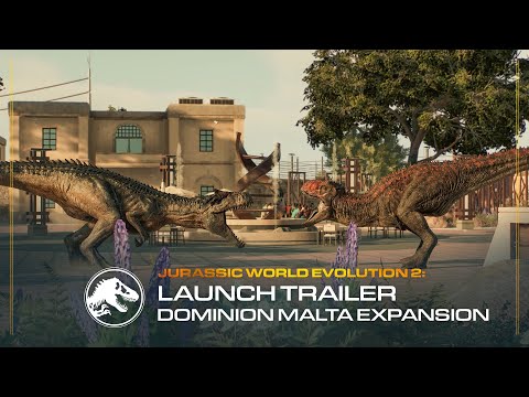 Jurassic World Evolution 2: Dominion Malta Expansion | Launch Trailer