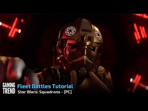 Star Wars: Squadrons - Fleet Battles Tutorial on PC [Gaming Trend]