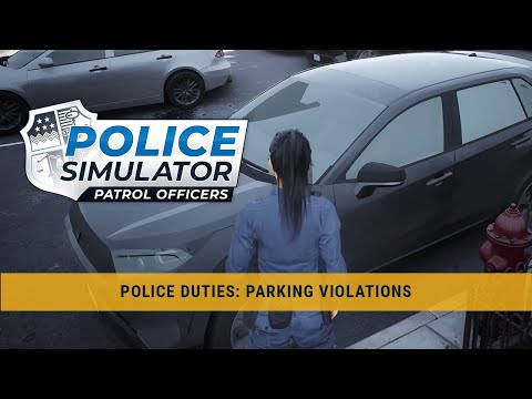 Police Simulator: Patrol Officers – Police Duties: Parking Violations