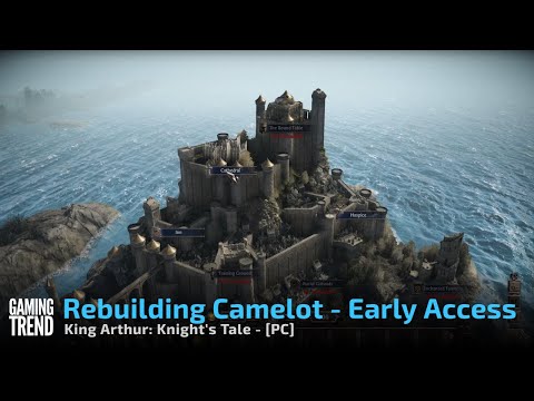 King Arthur Knight&#039;s Tale - Camelot Early Access on PC [Gaming Trend]