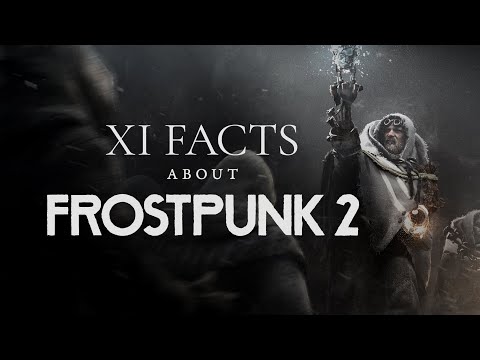 Frostpunk 2 | 11 Facts Trailer