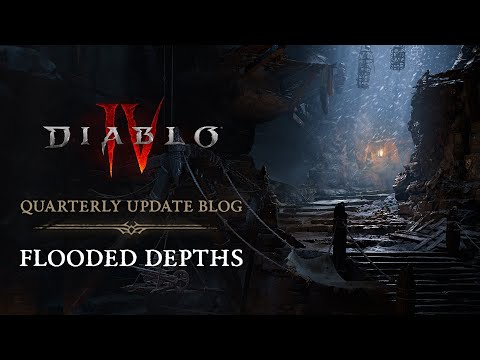 Diablo IV Quarterly Update Blog - Flooded Depths