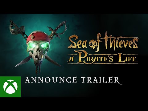 Sea of Thieves: A Pirate&#039;s Life - Announcement Trailer