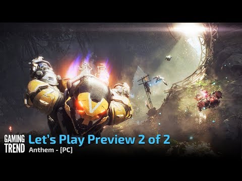 Anthem - Let&#039;s Play Preview - Part 2 of 2 - PC [Gaming Trend]