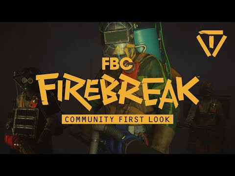 Community First Look - FBC: Firebreak