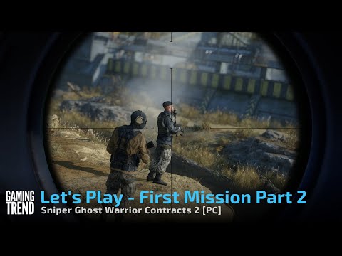 Sniper Ghost Warrior Contracts 2 First Mission Let&#039;s Play Preview Part 2 [Gaming Trend]
