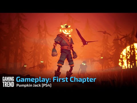 Gameplay: First Chapter - Pumpkin Jack [PS4] - [Gaming Trend]