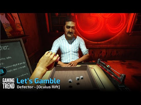 Defector - Let&#039;s Play - Gambling - Oculus Rift [Gaming Trend]