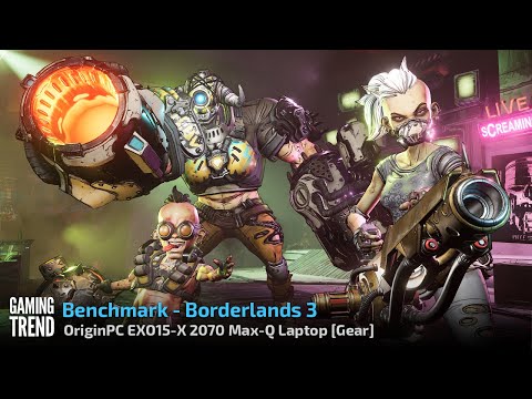 OriginPC EON15-X 2070 Max-Q AMD Laptop - Benchmark - Borderlands 3 [Gaming Trend]