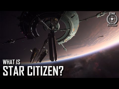 What is Star Citizen?