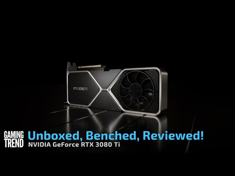 Unboxing and Benchmarking the RTX 3080 Ti [Gaming Trend]