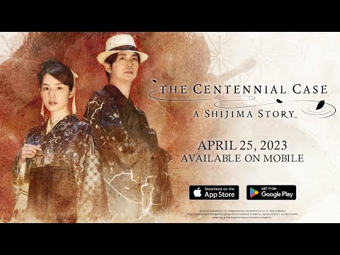 THE CENTENNIAL CASE: A SHIJIMA STORY | Coming Soon to Mobile