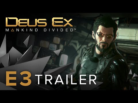 Deus Ex: Mankind Divided – E3 2015 Trailer [NA]