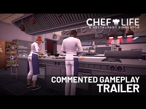 Chef Life: A Restaurant Simulator | Commented Gameplay Trailer