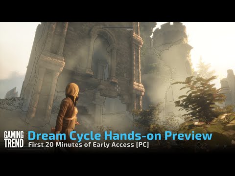 Dream Cycle Preview - First 20 Minutes of Early Access Gameplay [Gaming Trend]