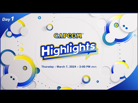 Capcom Highlights Day 1｜March 7, 2024
