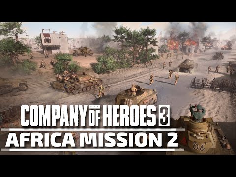 Company of Heroes 3 - Mission 2 - N. African Campaign [Gaming Trend]