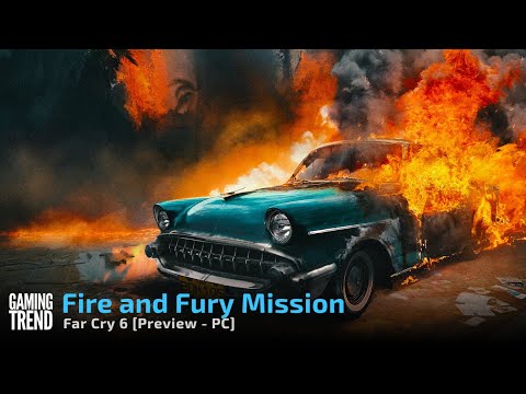 Far Cry 6 Preview - Fire and Fury Preview on PC [Gaming Trend]