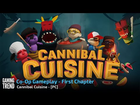 Cannibal Cuisine - Co-Op Gameplay - First Chapter - PC [Gaming Trend]