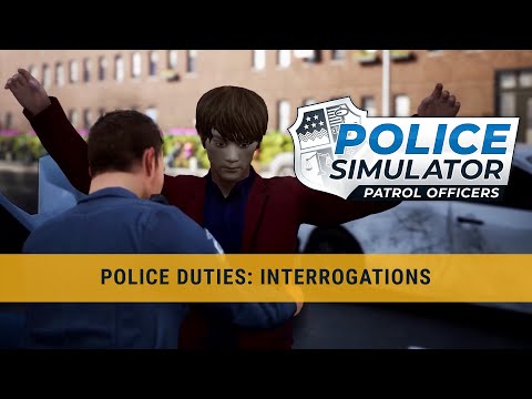 Police Simulator: Patrol Officers – Police Duties: Interrogations