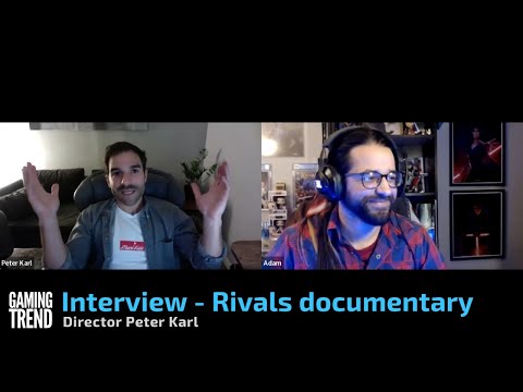 Interview with Director Peter Karl of the RIVALS documentary! [Gaming Trend]