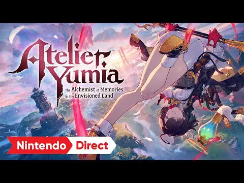 Atelier Yumia: The Alchemist of Memories &amp; the Envisioned Land – Nintendo Direct: Partner Showcase