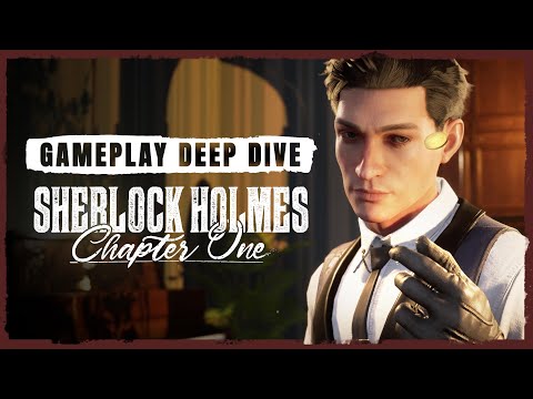 Gameplay Deep Dive | Sherlock Holmes Chapter One