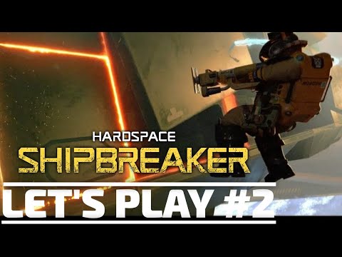 Hardspace Shipbreaker Let&#039;s Play - Shift 2 [Gaming Trend]