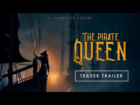 The Pirate Queen - A Forgotten Legend | Teaser Trailer
