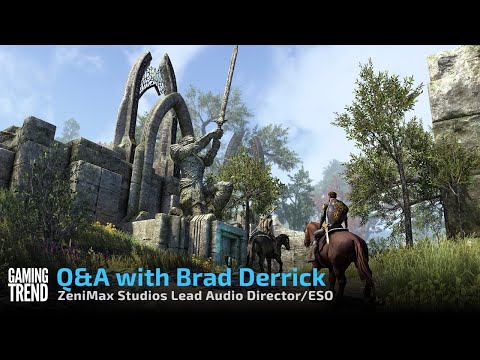 Q&amp;A with ZeniMax Studios Lead Audio Director Brad Derrick [Gaming Trend]