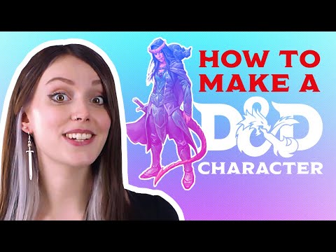 How to Make a Character in Dungeons &amp; Dragons