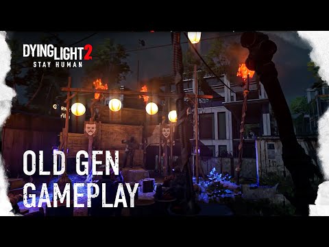 Dying Light 2 Stay Human Old Gen Console Gameplay