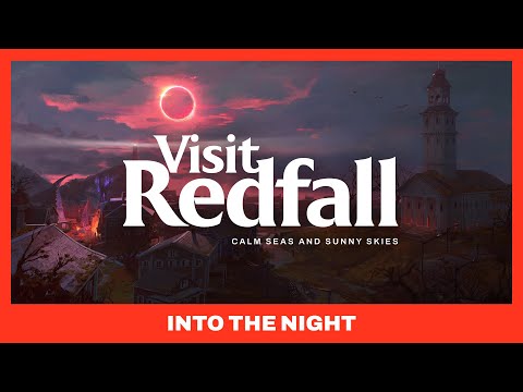 Redfall - Official Into the Night Trailer